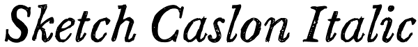 Sketch Caslon Italic