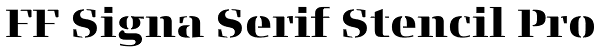 FF Signa Serif Stencil Pro