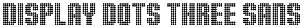 Display Dots Three Sans