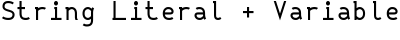 String Literal + Variable