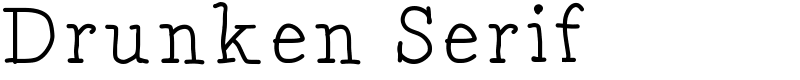 Drunken Serif