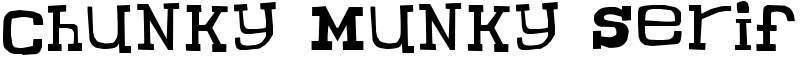 Chunky Munky Serif