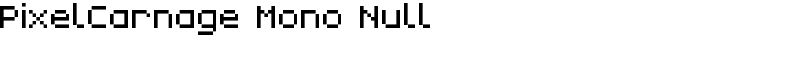 PixelCarnage Mono Null