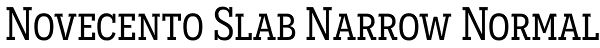 Novecento Slab Narrow Normal Font