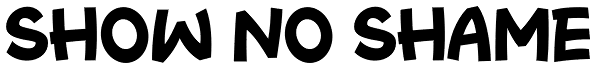 Show No Shame Font