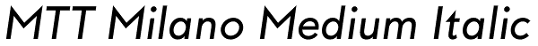 MTT Milano Medium Italic Font