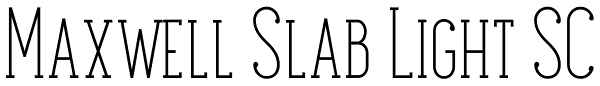 Maxwell Slab Light SC Font