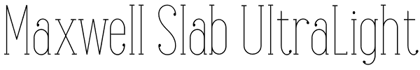 Maxwell Slab UltraLight Font