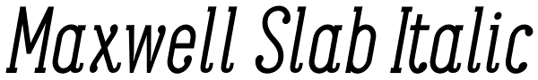 Maxwell Slab Italic Font