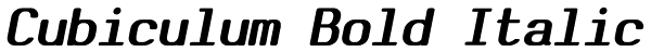 Cubiculum Bold Italic Font