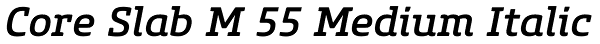Core Slab M 55 Medium Italic Font