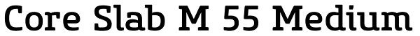Core Slab M 55 Medium Font