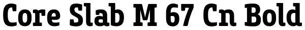 Core Slab M 67 Cn Bold Font