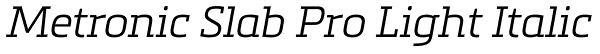 Metronic Slab Pro Light Italic Font
