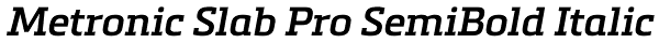 Metronic Slab Pro SemiBold Italic Font