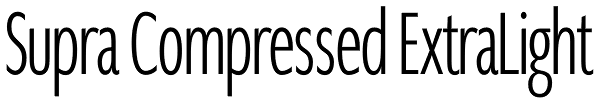 Supra Compressed ExtraLight Font