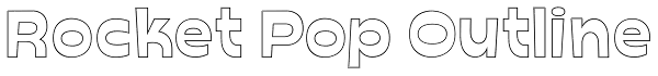 Rocket Pop Outline Font