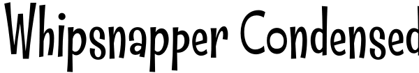 Whipsnapper Condensed Font