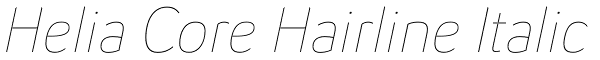 Helia Core Hairline Italic Font