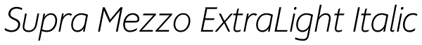 Supra Mezzo ExtraLight Italic Font