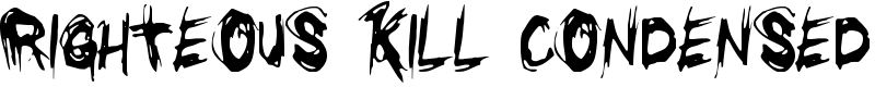 Righteous Kill Condensed Font