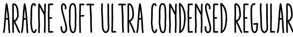 Aracne Soft Ultra Condensed Regular Font