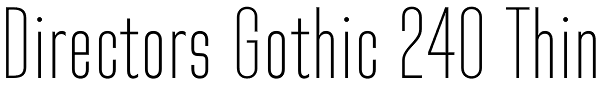 Directors Gothic 240 Thin Font