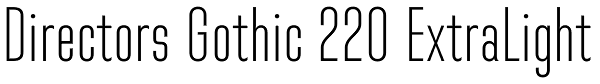 Directors Gothic 220 ExtraLight Font