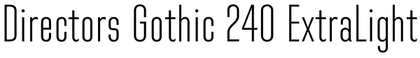 Directors Gothic 240 ExtraLight Font