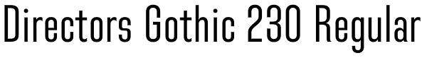 Directors Gothic 230 Regular Font