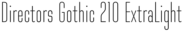 Directors Gothic 210 ExtraLight Font