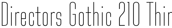 Directors Gothic 210 Thin Font