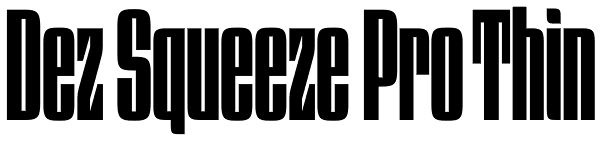 Dez Squeeze Pro Thin Font