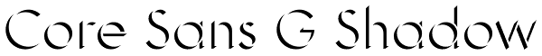 Core Sans G Shadow Font