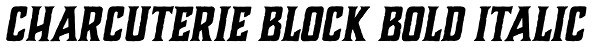 Charcuterie Block Bold Italic Font