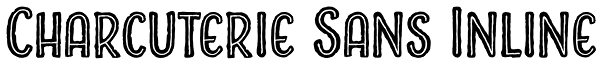 Charcuterie Sans Inline Font