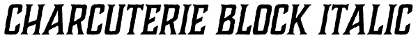 Charcuterie Block Italic Font