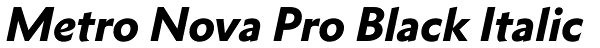 Metro Nova Pro Black Italic Font