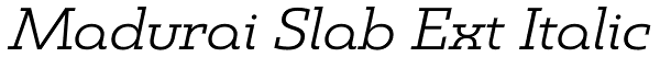 Madurai Slab Ext Italic Font