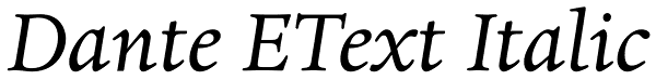 Dante EText Italic Font