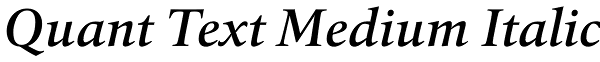 Quant Text Medium Italic Font