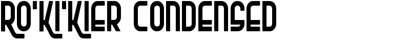 Ro'Ki'Kier Condensed Font