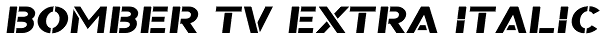 Bomber TV Extra Italic Font