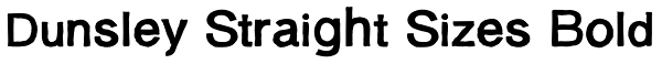 Dunsley Straight Sizes Bold Font