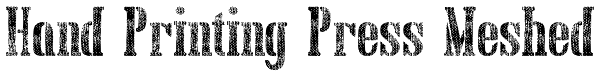 Hand Printing Press Meshed Font