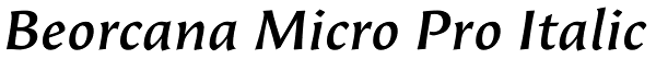 Beorcana Micro Pro Italic Font