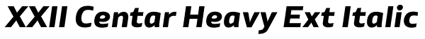 XXII Centar Heavy Ext Italic Font