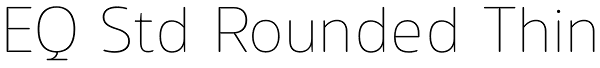 EQ Std Rounded Thin Font