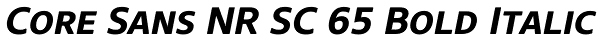 Core Sans NR SC 65 Bold Italic Font