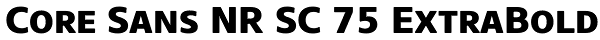 Core Sans NR SC 75 ExtraBold Font